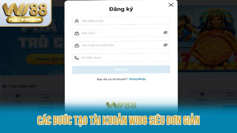 Cac-buoc-tao-tai-khoan-Wi88-sieu-don-gian
