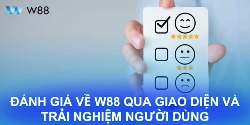 Danh Gia Ve W88 Qua Giao Dien Va Trai Nghiem Nguoi Dung
